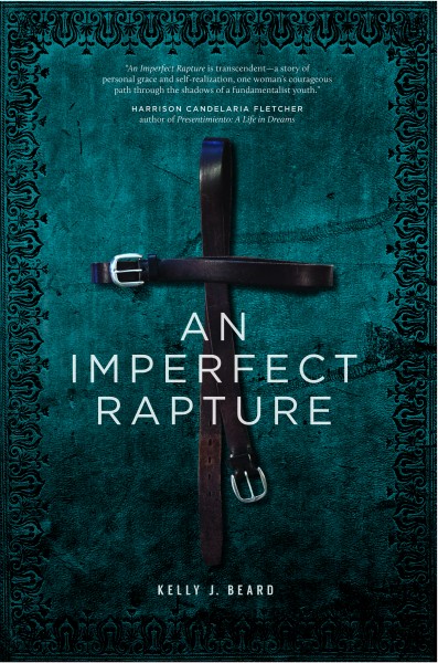 An Imperfect Rapture by Kelly J. Beard